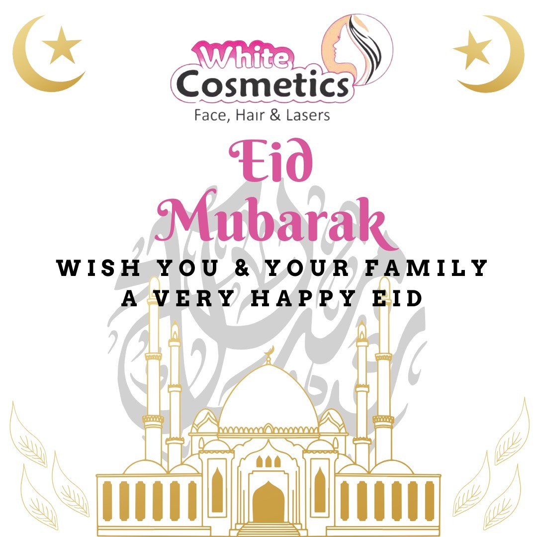  Eid Mubarak from White Cosmetics Face, Hair & Lasers! 